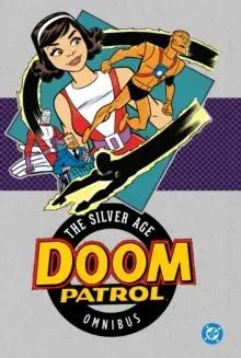 Doom Patrol: The Silver Age Omnibus: (2025 Edition)