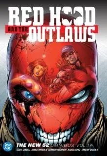 Red Hood & the Outlaws The New 52 Omnibus Vol. 1: (2025 Edition)