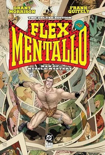 Flex Mentallo: Man of Muscle Mystery Deluxe: (2025 Edition)
