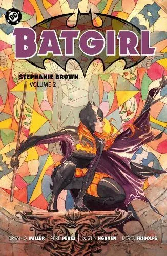 Batgirl: Stephanie Brown Vol. 2: (2025 Edition)