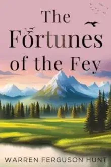 The Fortunes of the Fey