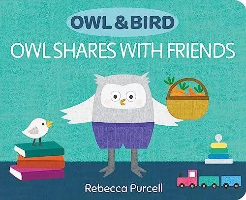 Owl & Bird: Owl Shares with Friends