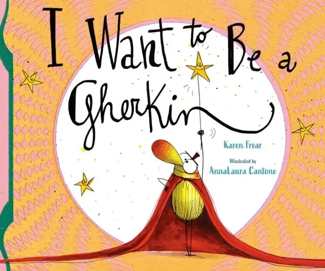 I Want to Be a Gherkin!