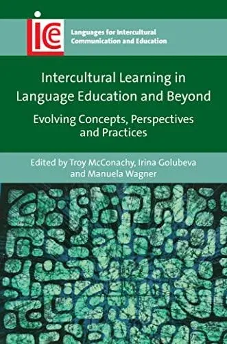 Intercultural Learning in Language Education and Beyond : Evolving Concepts, Perspectives and Practices