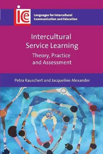 Intercultural Service Learning : Theory, Practice and Assessment