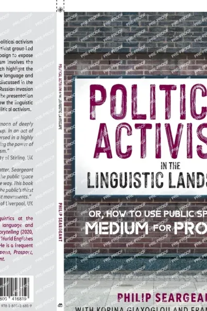 Political Activism in the Linguistic Landscape : Or, how to use Public Space as a Medium for Protest