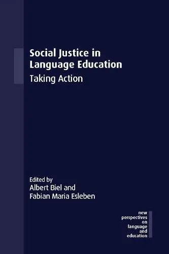 Social Justice in Language Education : Taking Action