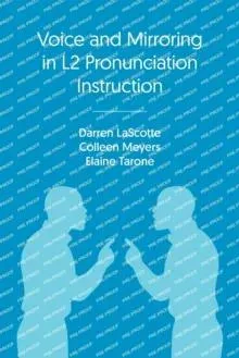 Voice and Mirroring in L2 Pronunciation Instruction