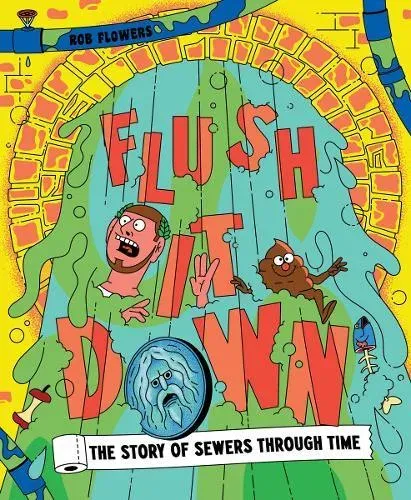 Flush It Down