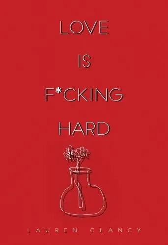 Love is F*cking Hard