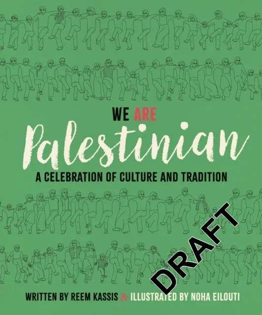 We Are Palestinian: A Celebration of Culture and Tradition