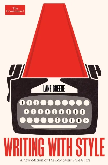 Writing with Style : The Economist Guide