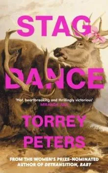 Stag Dance : From the bestselling author of Detransition, Baby