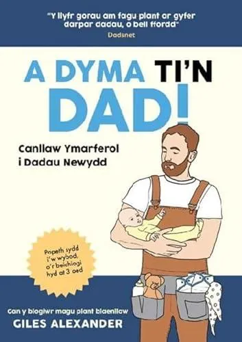 Dyma Ti'n Dad