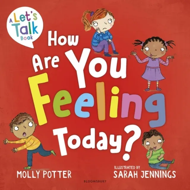 How Are You Feeling Today? : A Let's Talk picture book to help young children understand their emotions