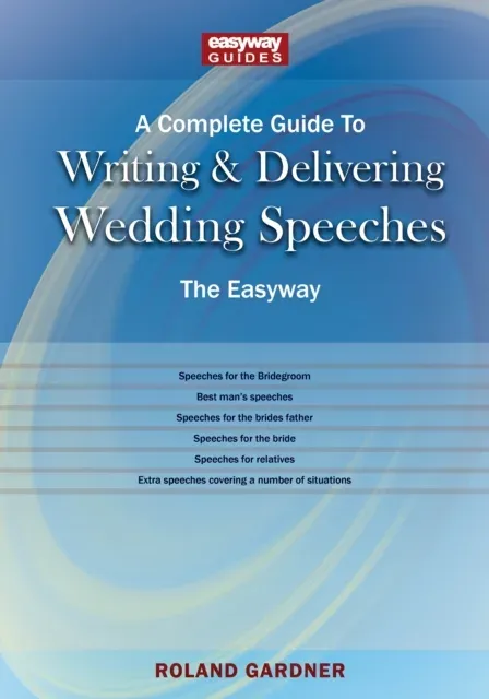 Complete Guide to Writing and Delivering Wedding Speeches