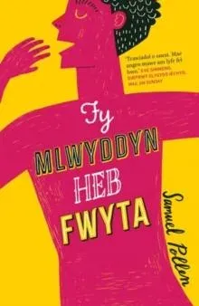 Darllen yn Well: Fy Mlwyddyn heb Fwyta