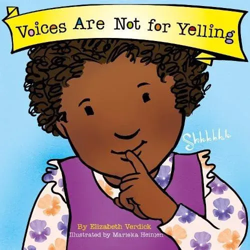 Voices Are Not for Yelling (Best Behavior)