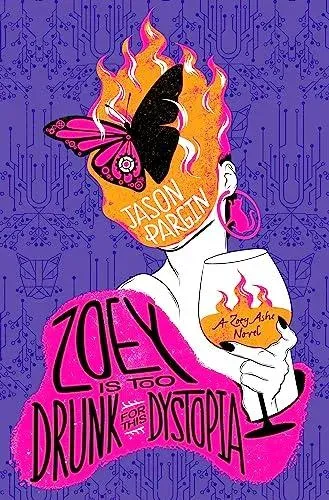 Zoey is too Drunk for this Dystopia