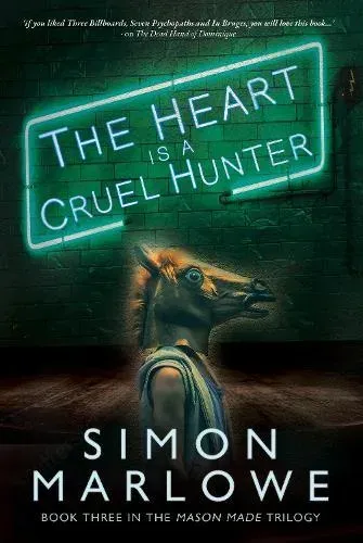 The Heart is a Cruel Hunter