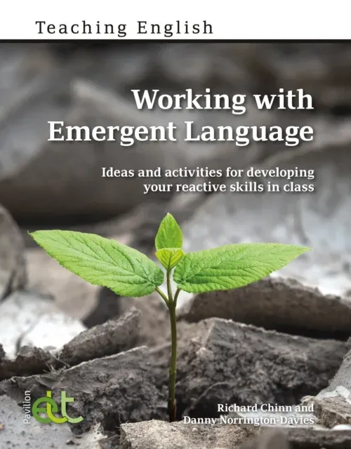 Working with Emergent Langauge: Ideas and activities for developing your reactive skills in class