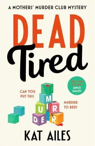 Dead Tired: 'Cosy crime at its finest!' - Janice Hallett