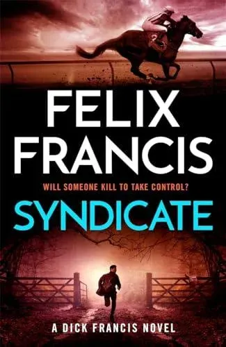 Syndicate: The breakneck new novel from the master of the racing thriller