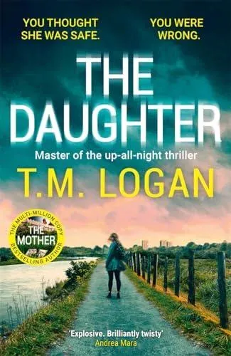 The Daughter: The utterly unmissable, addictive new Sunday Times bestselling thriller from the author of THE MOTHER and THE HOLIDAY