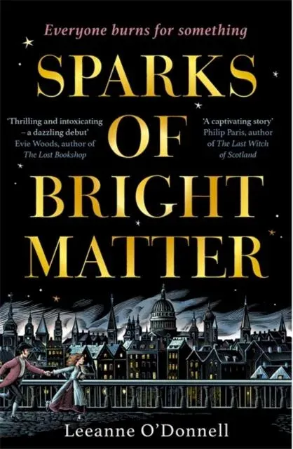 Sparks of Bright Matter: 'A debut novel of great imagination and originality'- THE SUNDAY TIMES