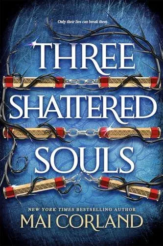 Three Shattered Souls: The unmissable conclusion to the adventure fantasy sensation