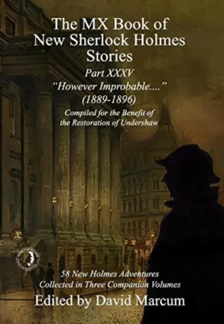 The MX Book of New Sherlock Holmes Stories Part XXXV: However Improbable (1889-1896)