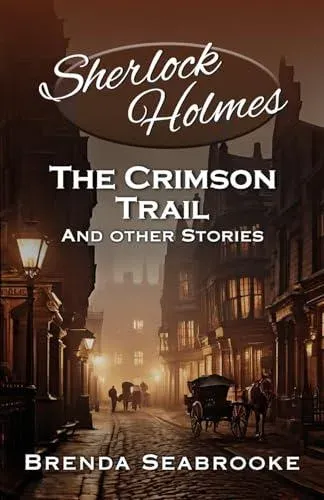 Sherlock Holmes: The Crimson Trail and Other Stories