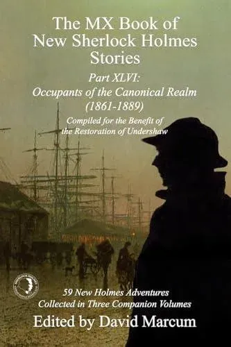 The MX Book of New Sherlock Holmes Stories Part XLVI: Occupants of the Canonical Realm 1861-1889