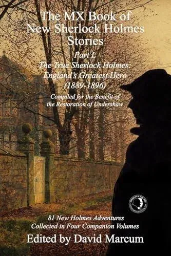 The MX Book of New Sherlock Holmes Stories Part L: The True Sherlock Holmes: England's Greatest Hero (1889-1896)