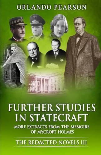 Further Studies In Statecraft: The Memoirs of Mycroft Holmes