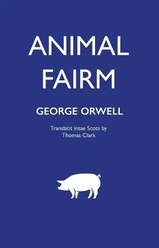 Animal Fairm [Animal Farm in Scots]