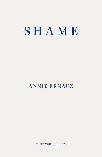 Shame - WINNER OF THE 2022 NOBEL PRIZE IN LITERATURE
