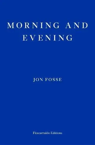 Morning and Evening - WINNER OF THE 2023 NOBEL PRIZE IN LITERATURE