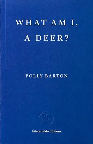 What Am I, A Deer?