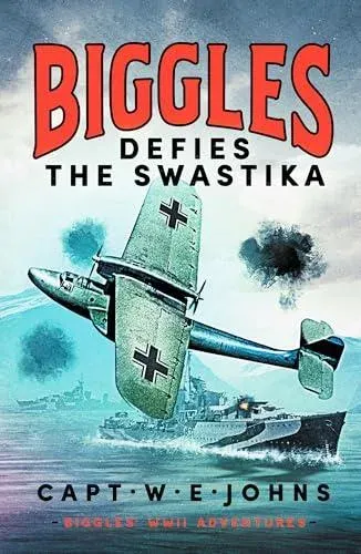 Biggles Defies the Swastika