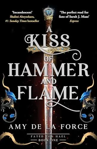 A Kiss of Hammer and Flame : The must-read, sizzling romantasy debut for fans of Throne of Glass