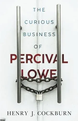 Curious Business of Percival Lowe