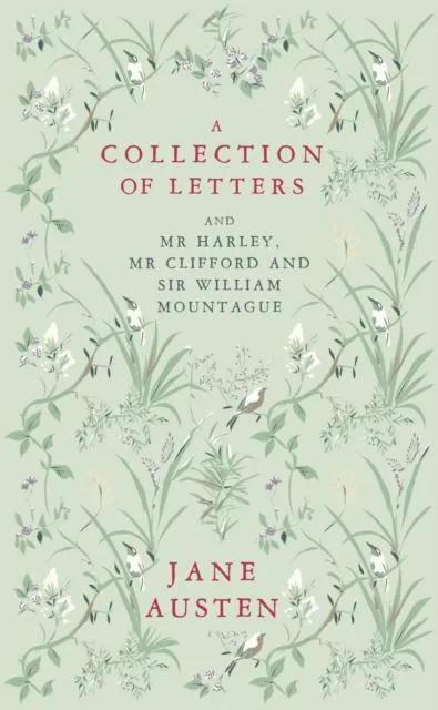Collection of Letters: and Mr Harley, Mr Clifford and Sir William Mountague