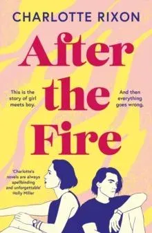 After the Fire : An emotional and heartbreaking story of first love and second chances