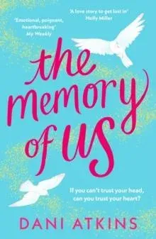 The Memory of Us : An absolutely emotional love story filled with heart-wrenching romance, family love, and mystery