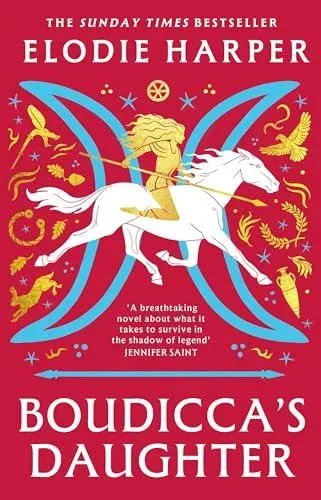 Boudicca's Daughter : THE INSTANT SUNDAY TIMES BESTSELLER