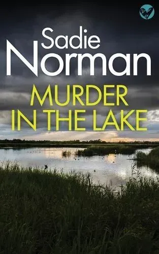 MURDER IN THE LAKE: a gripping British Crime Mystery