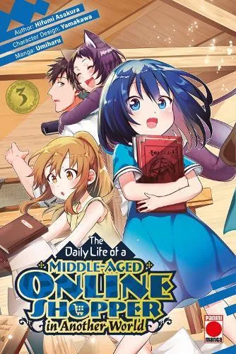 Daily Life of a Middle-Aged Online Shopper In Another World Volume 3