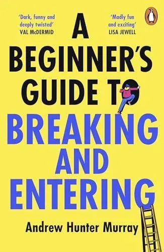 A Beginner's Guide to Breaking and Entering