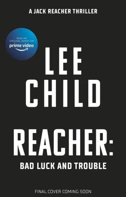 Bad Luck And Trouble : (Jack Reacher 11)